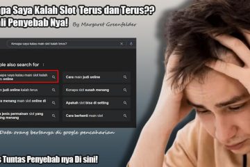 kenapa main slot kalah terus? simak disini